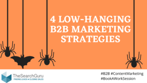 4 Low-Hanging B2B Marketing Strategies